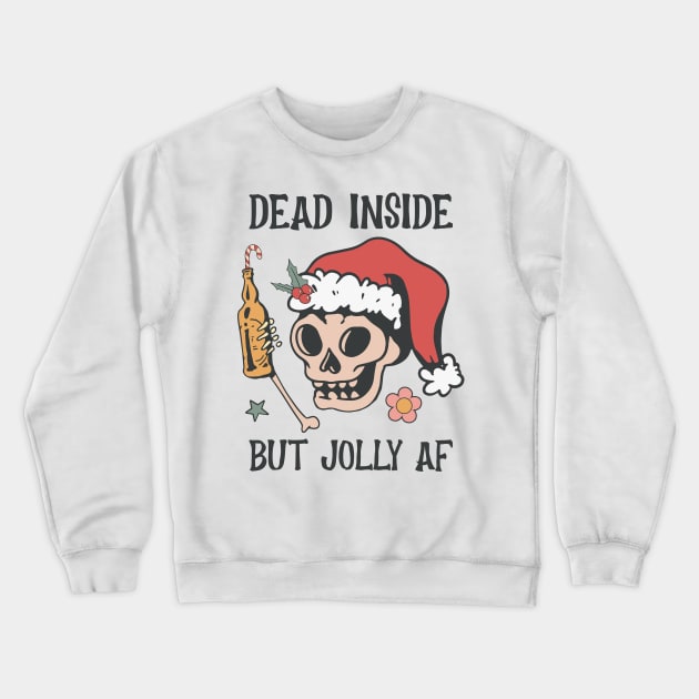 Dead Inside but jolly AF Crewneck Sweatshirt by MZeeDesigns